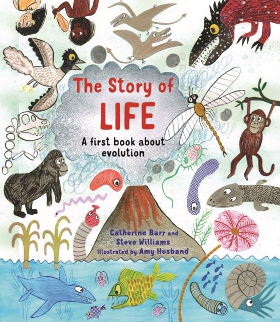 The Story of Life : A First Book about Evolution Popular Titles Frances Lincoln Publishers Ltd