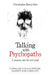 Talking with Psychopaths: A Journey into the Evil Mind by Christopher Berry-Dee Extended Range John Blake Publishing Ltd