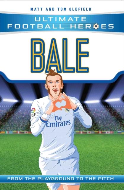Bale (Ultimate Football Heroes) - Collect Them All! Popular Titles John Blake Publishing Ltd