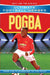 Pogba (Ultimate Football Heroes) - Collect Them All! Popular Titles John Blake Publishing Ltd
