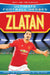 Zlatan (Ultimate Football Heroes) - Collect Them All! Popular Titles John Blake Publishing Ltd