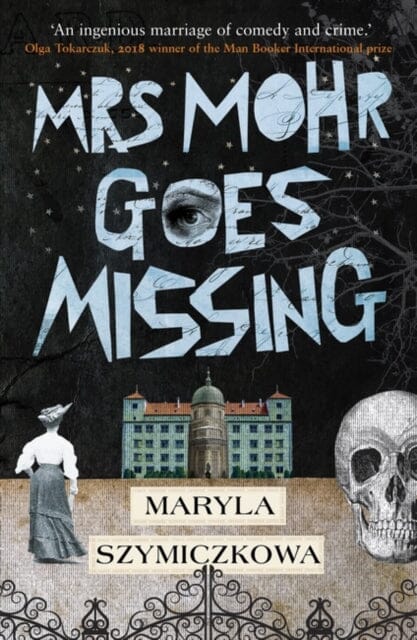 Mrs Mohr Goes Missing by Maryla Szymiczkowa Extended Range Oneworld Publications