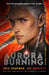 Aurora Burning : (The Aurora Cycle) Popular Titles Oneworld Publications