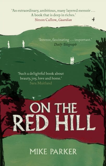 On the Red Hill: Where Four Lives Fell Into Place by Mike Parker Extended Range Cornerstone