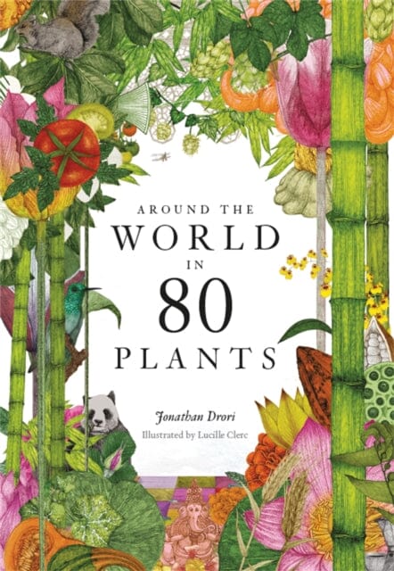 Around the World in 80 Plants by Jonathan Drori Extended Range Orion Publishing Co