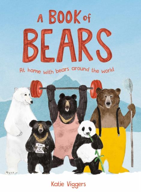 A Book of Bears : At Home with Bears Around the World Popular Titles Laurence King Publishing
