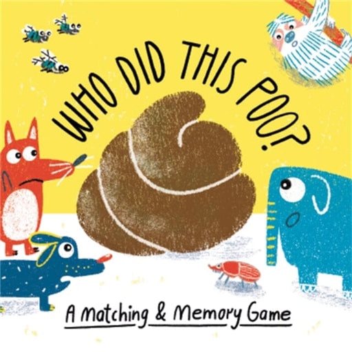 Who Did This Poo?: A Matching & Memory Game by Aidan Onn Extended Range Orion Publishing Co