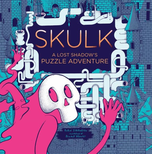Skulk : A Lost Shadow's Puzzle Adventure Popular Titles Laurence King Publishing
