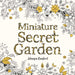 Miniature Secret Garden Popular Titles Laurence King Publishing