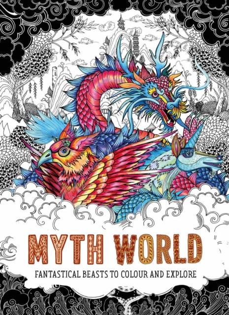 Myth World : Fantastical Beasts to Colour and Explore Popular Titles Laurence King Publishing
