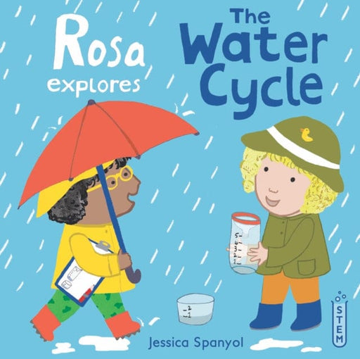 Rosa Explores the Water Cycle by Jessica Spanyol Extended Range Child's Play International Ltd