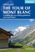 Trekking the Tour of Mont Blanc : Complete two-way hiking guidebook and map booklet Extended Range Cicerone Press