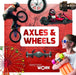 Axels and Wheels Popular Titles BookLife Publishing