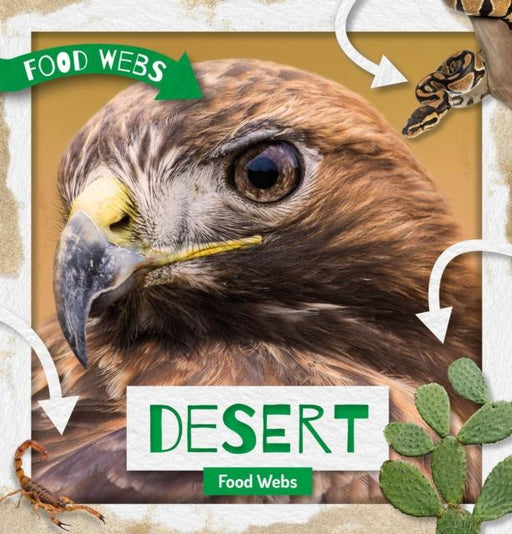 Desert Food Webs Popular Titles BookLife Publishing