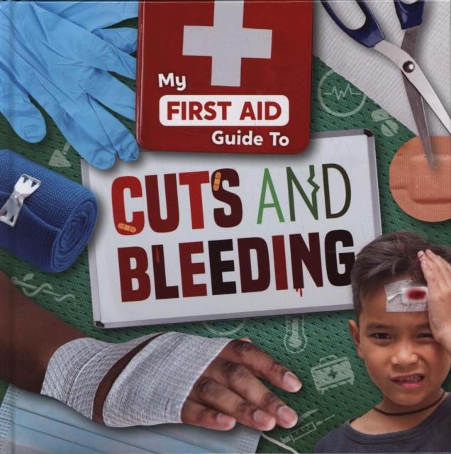 Cuts and Bleeding Popular Titles BookLife Publishing