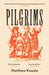 Pilgrims by Matthew Kneale Extended Range Atlantic Books