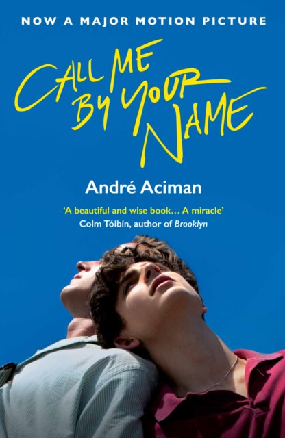 Call Me By Your Name by Andre Aciman Extended Range Atlantic Books