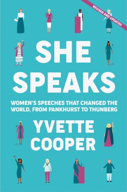She Speaks: Women's Speeches That Changed the World, from Pankhurst to Greta by Yvette Cooper Extended Range Atlantic Books