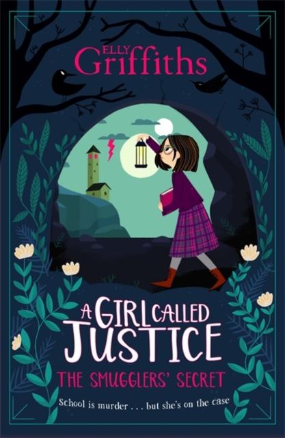 A Girl Called Justice: The Smugglers' Secret : Book 2 Popular Titles Hachette Children's Group