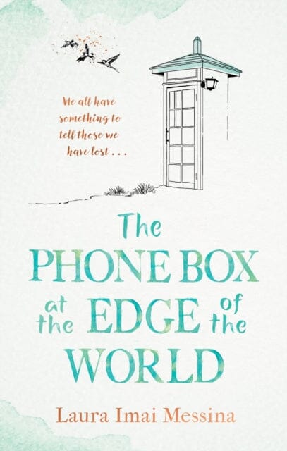 The Phone Box at the Edge of the World by Laura Imai Messina Extended Range Bonnier Books Ltd