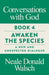 Conversations with God, Book 4: Awaken the Species, A New and Unexpected Dialogue by Neale Donald Walsch Extended Range Watkins Media Limited