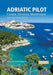 Adriatic Pilot: Croatia, Slovenia, Montenegro, East Coast of Italy, Albania by Imray Extended Range Imray Laurie Norie & Wilson Ltd