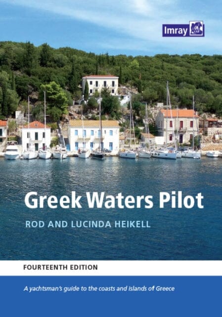 Greek Waters Pilot : A yachtsman's guide to the Ionian and Aegean coasts and islands of Greece Extended Range Imray, Laurie, Norie & Wilson Ltd