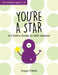You're a Star: A Child's Guide to Self-Esteem by Poppy O'Neill Extended Range Octopus Publishing Group