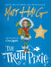 The Truth Pixie by Matt Haig Extended Range Canongate Books