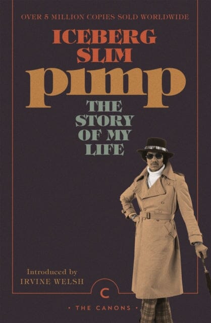 Pimp: The Story Of My Life by Iceberg Slim Extended Range Canongate Books