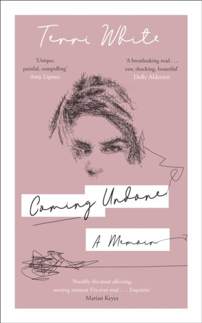 Coming Undone: A Memoir by Terri White Extended Range Canongate Books