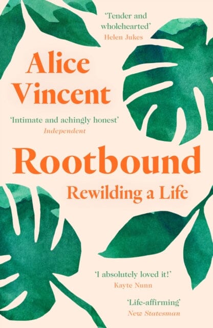 Rootbound: Rewilding a Life by Alice Vincent Extended Range Canongate Books