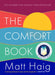 The Comfort Book by Matt Haig Extended Range Canongate Books Ltd