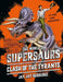 Supersaurs 3: Clash of the Tyrants Popular Titles Bonnier Zaffre