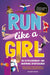 Run Like A Girl : 50 Extraordinary and Inspiring Sportswomen Extended Range Button Books