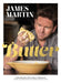 Butter: Comforting, Delicious, Versatile - Over 130 Recipes Celebrating Butter by James Martin Extended Range Quadrille Publishing Ltd
