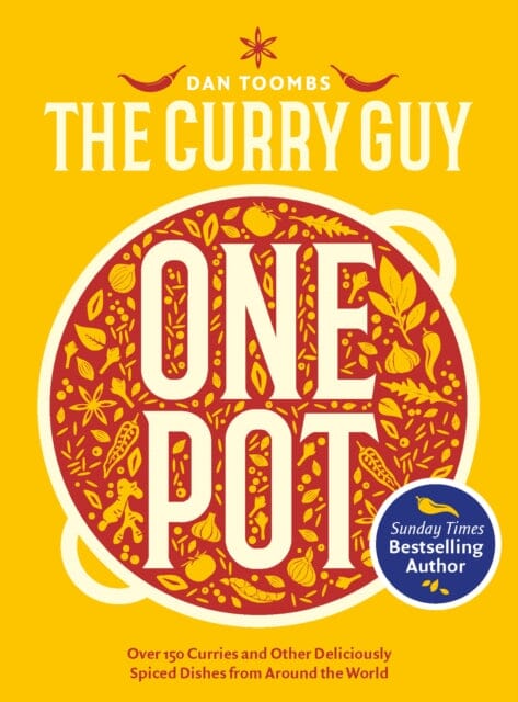 Curry Guy One Pot : Over 150 Curries and Other Deliciously Spiced Dishes from Around the World by Dan Toombs Extended Range Quadrille Publishing Ltd