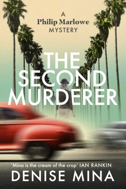 The Second Murderer : Journey through the shadowy underbelly of 1940s LA in this new murder mystery by Denise Mina Extended Range Vintage Publishing