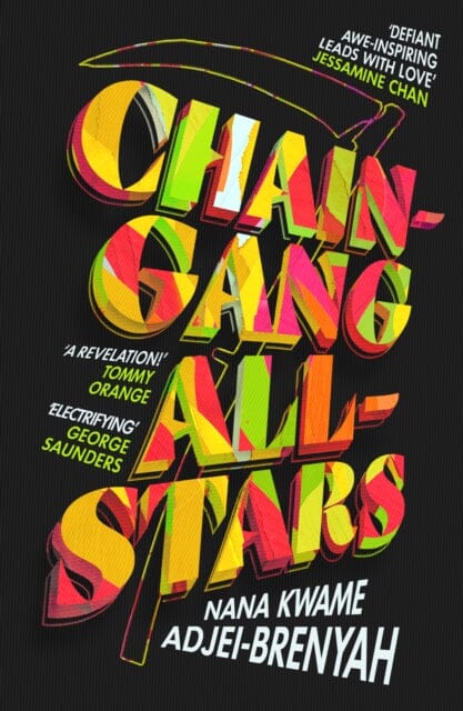 Chain-Gang All-Stars : Squid Game meets The Handmaid's Tale in THE dystopian novel of 2023 by Nana Kwame Adjei-Brenyah Extended Range Vintage Publishing