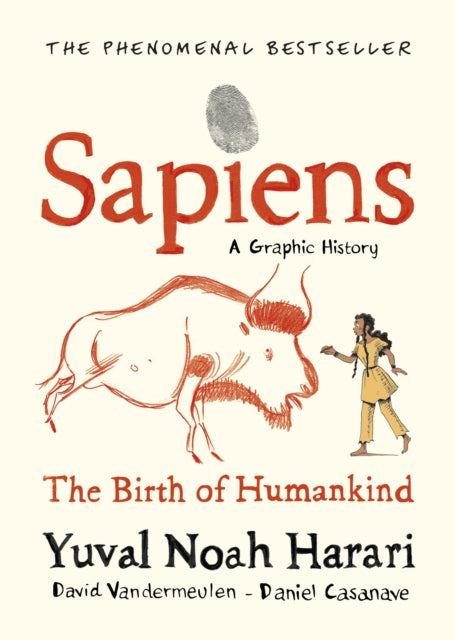 Sapiens A Graphic History, Volume 1: The Birth of Humankind by Yuval Noah Harari Extended Range Vintage Publishing