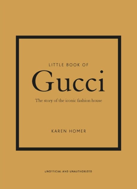 Little Book of Gucci by Karen Homer Extended Range Welbeck Publishing Group