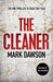 The Cleaner by Mark Dawson Extended Range Welbeck Publishing Group