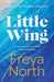 Little Wing by Freya North Extended Range Welbeck Publishing Group