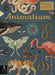 Animalium by Jenny Broom Extended Range Templar Publishing