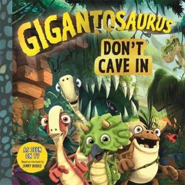 Gigantosaurus: Don't Cave In Popular Titles Templar Publishing
