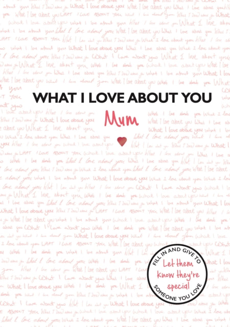 What I Love About You: Mum by Studio Press Extended Range Bonnier Books Ltd