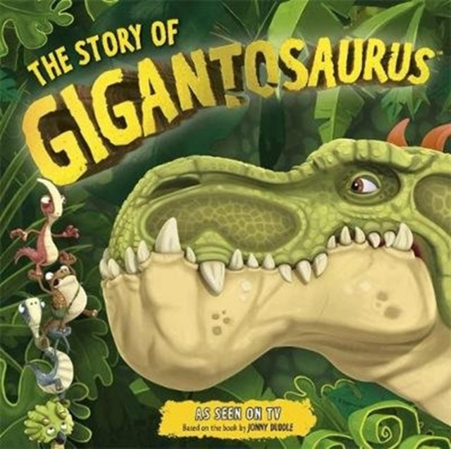 The Story of Gigantosaurus (TV TIE-IN) Extended Range Templar Publishing