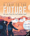 A Trip to the Future Popular Titles Templar Publishing