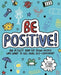 Be Positive! Mindful Kids : An activity book for children who want to feel more self-confident Popular Titles Templar Publishing