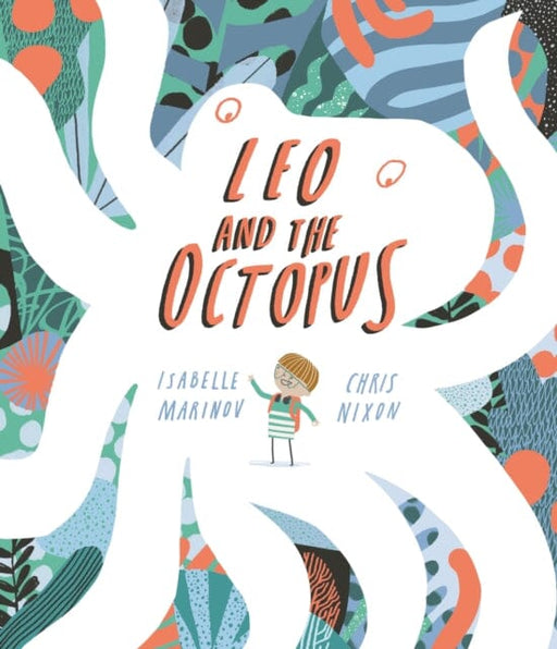 Leo and the Octopus by Isabelle Marinov Extended Range Templar Publishing
